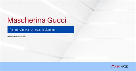 mascherina antivirus gucci prezzo|Mascherina Gucci: ecco come la casa di moda rende la .